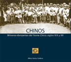 Chinos. Mineros-danzantes del norte chico, siglos XIX y XX