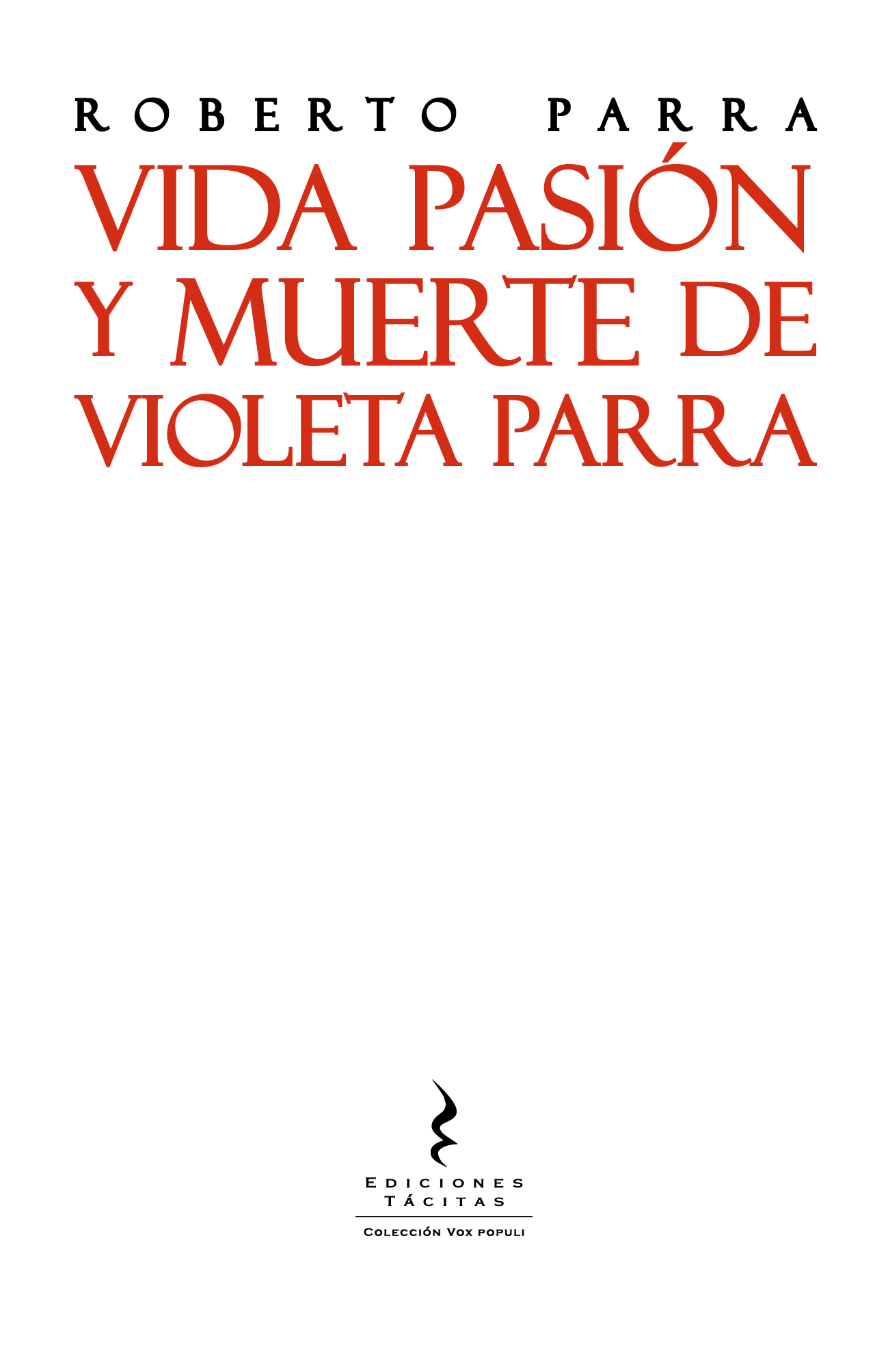 Vida pasión y muerte de Violeta Parra