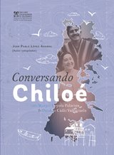 Conversando Chiloé con Margot Loyola Palacios y Osvaldo Cádiz Valenzuela