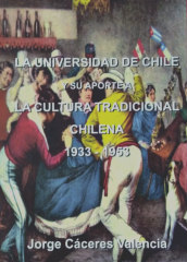La Universidad de Chile y su aporte a la cultura tradicional chilena 1933-1958