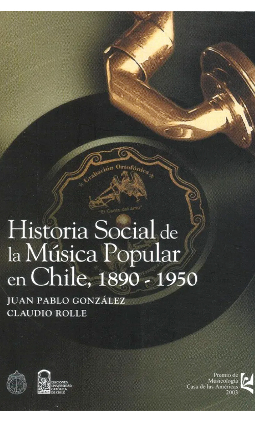 Historia social de la música popular en Chile, 1890-1950