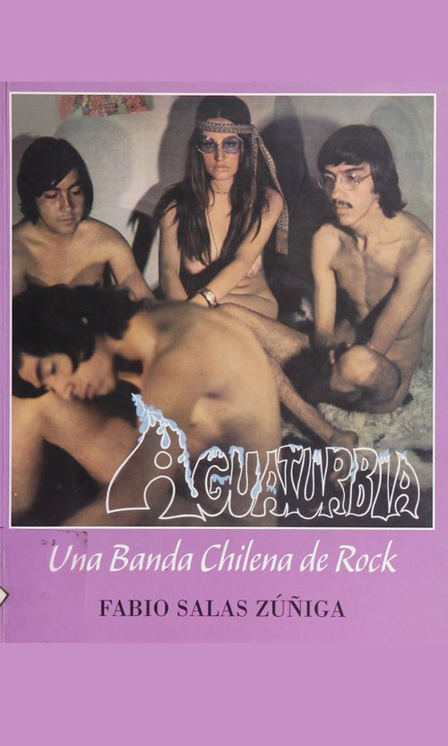 Aguaturbia. Una banda chilena de rock