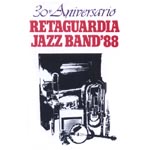 Retaguardia Jazz Band '88, 30° aniversario
