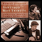 Robert Johnson. Santiago hot tribute