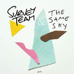 Survey Team / The Same Sky