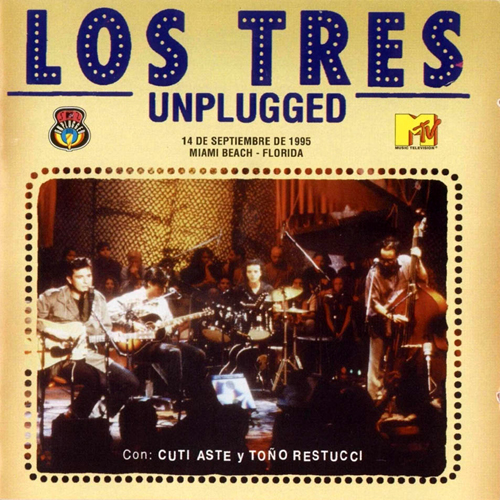 Los Tres Unplugged (Lee Sergio Cancino​)