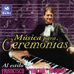 Música para ceremonias al estilo de Francisco Pancho Aranda