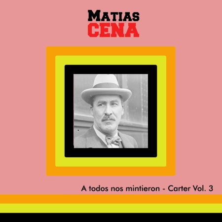 A todos nos mintieron - Carter vol. 3