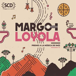 Margot Loyola. Premio a la música de raíz. Volumen IV