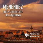 Menéndez: auge y caída del rey de la Patagonia