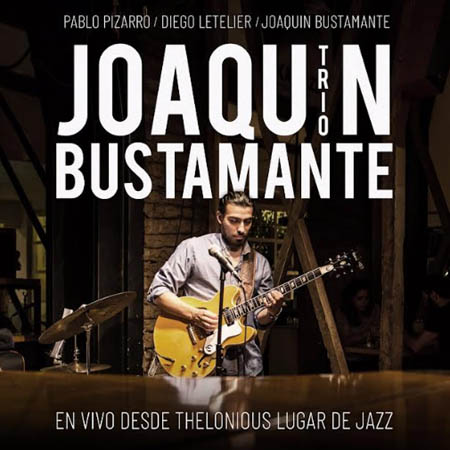 Joaquín Bustamante Trío en vivo desde Thelonious, lugar de jazz