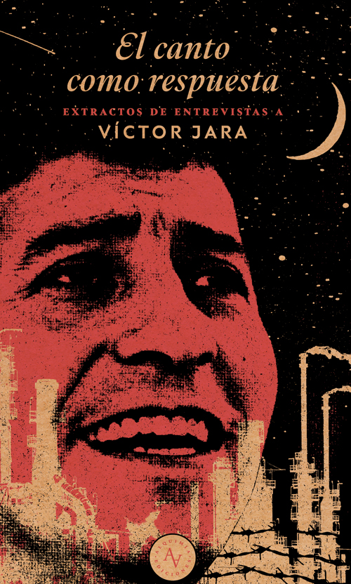 El canto como respuesta. Extractos de entrevistas a Víctor Jara