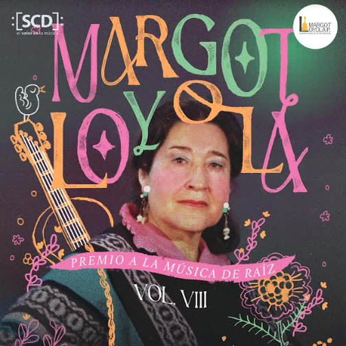 Margot Loyola. Premio a la música de raíz. Volumen VIII