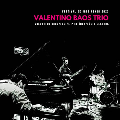 Valentino Baos Trío. Festival de Jazz Rengo 2023