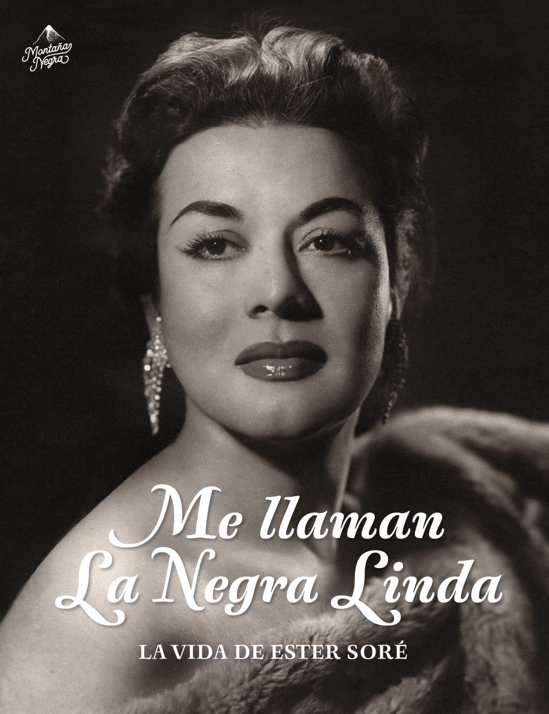 Me llaman la Negra Linda. La vida de Ester Soré