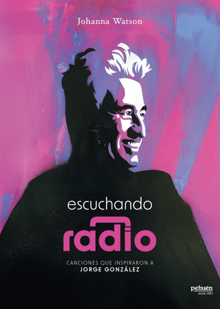 Escuchando radio. Canciones que inspiraron a Jorge González