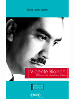 Vicente Bianchi. Músico por mandato divino