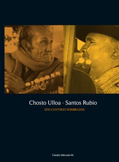 Chosto Ulloa – Santos Rubio. Dos cantores nombrados