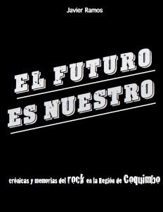 El futuro es nuestro. Crónicas y memorias del rock en la región de Coquimbo