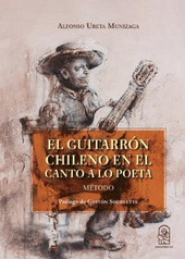 El guitarrón chileno en el canto a lo poeta. Método.