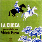 La cueca presentada por Violeta Parra. El folklore de Chile vol. III