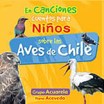 En canciones cuentos para niños sobre las aves de Chile