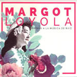 Margot Loyola. Premio a la música de raíz. Volumen I