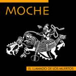 Moche: Señores de la muerte