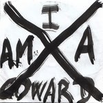 I am a coward