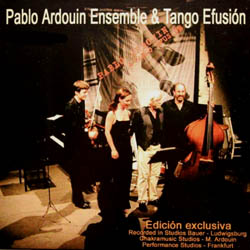 Pablo Ardouin Ensemble & Tango Efusión
