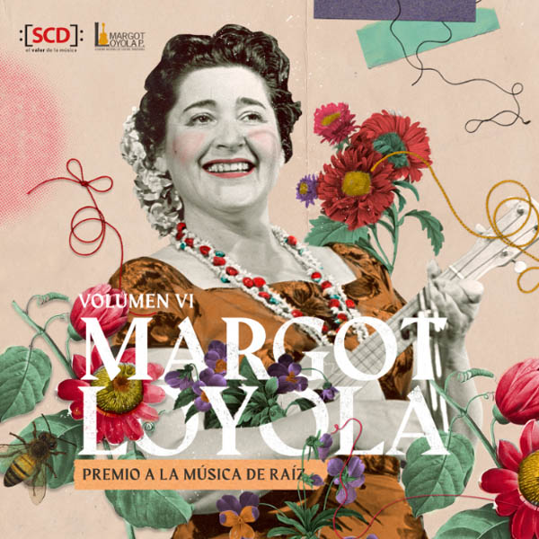 Margot Loyola. Premio a la música de raíz. Volumen VI
